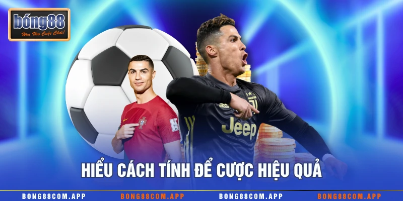 Hiểu cách tính để cược hiệu quả