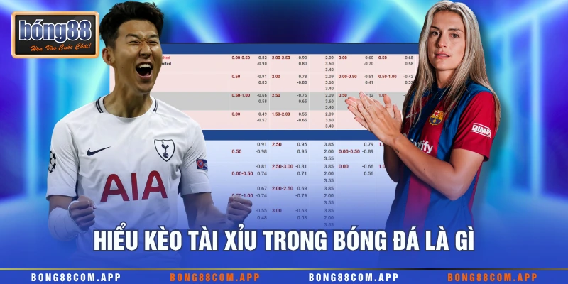 Hiểu kèo tài xỉu trong bóng đá là gì