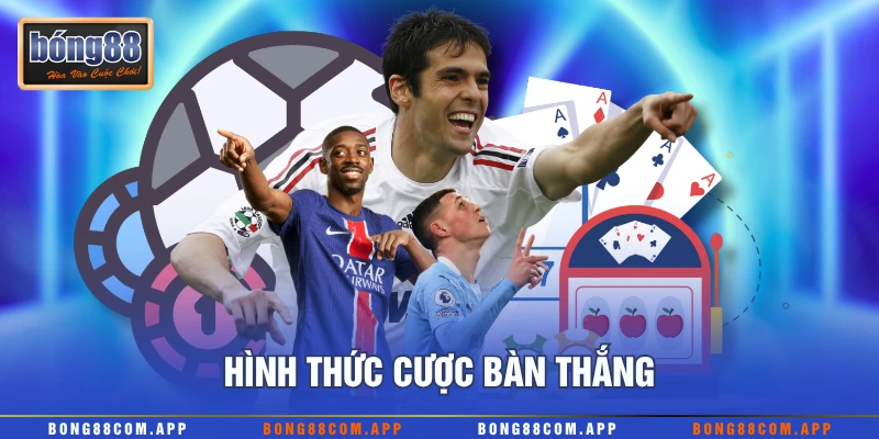 Hình thức cược bàn thắng