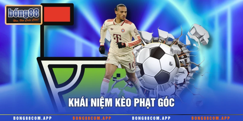Khái niệm kèo phạt góc